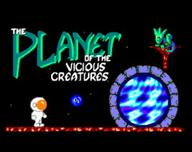 The Planet of the Vicious Creatures Image