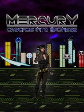 Mercury: Cascade into Madness Game Cover