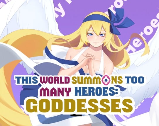 This World Summons Too Many Heroes: Goddesses Game Cover