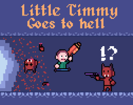 Little Timmy goes to hell Image