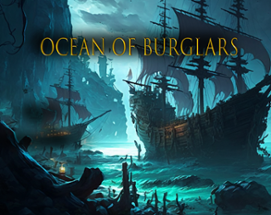 Ocean of Burglars Image
