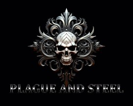 Plague and Steel Image
