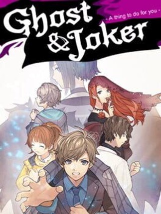 Ghost and Joker: A thing to do for you Game Cover