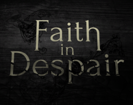 Faith in Despair Image