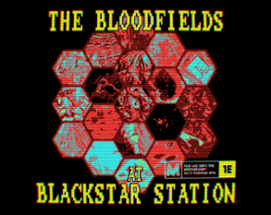 THE BLOODFIELDS AT BLACKSTAR STATION - a battle royale hexcrawl for Mothership 1e Image