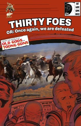 Thirty Foes: OR Once again, we are defeated Game Cover