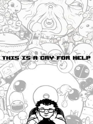 This is a Cry for Help Game Cover