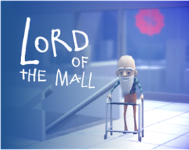 Lord Of The Mall (Lord Of Them All!) Image
