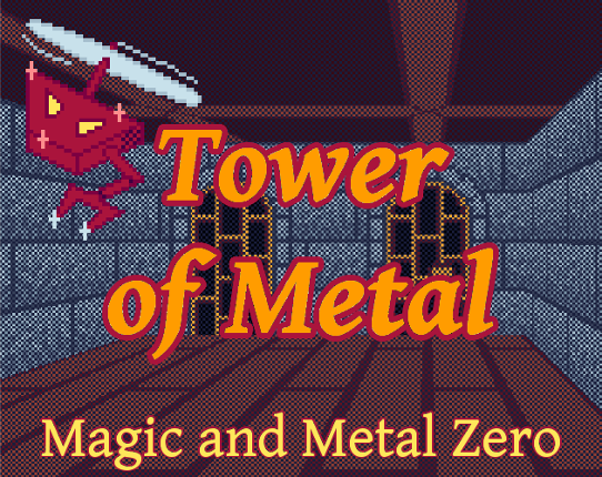 Magic and Metal Zero: Tower of Metal Game Cover