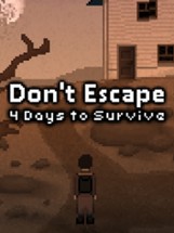 Don't Escape: 4 Days to Survive Image
