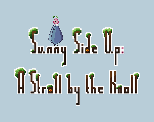 Sunny Side Up: A Stroll by the Knoll Game Cover