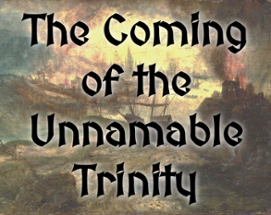 The Coming of the Unnamable Trinity Image