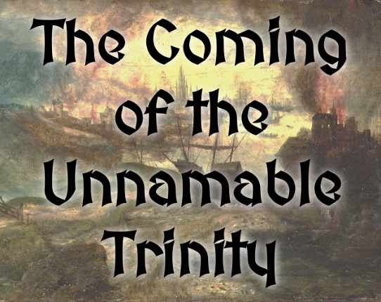 The Coming of the Unnamable Trinity Game Cover