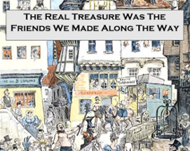 The Real Treasure Was The Friends We Made Along The Way Image