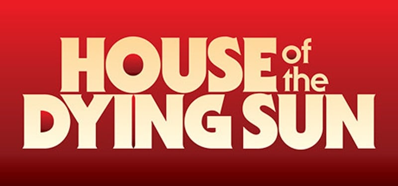House of the Dying Sun Game Cover