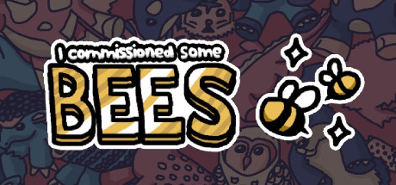 I commissioned some bees Game Cover
