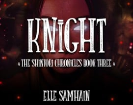 KNIGHT: The Shintori Chronicles Book III Image