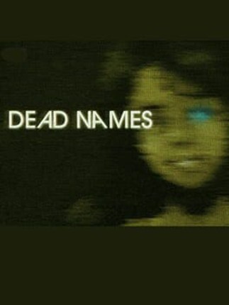 Dead Names Game Cover