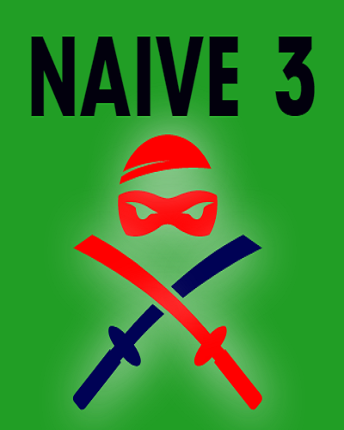 NAIVE 3 Game Cover