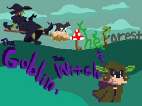 The Goblin, The Witch, and The Forest Image