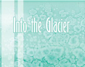 Into the Glacier Image