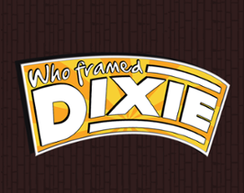 Who Framed Dixie Image