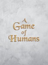 A Game of Humans Image