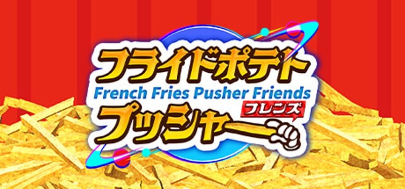 French Fries Pusher Friends Game Cover