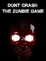 Don't Crash: The Zombie Game Image