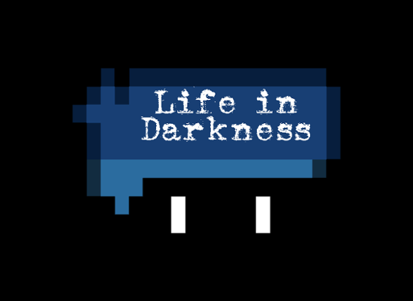 Life in Darkness Game Cover