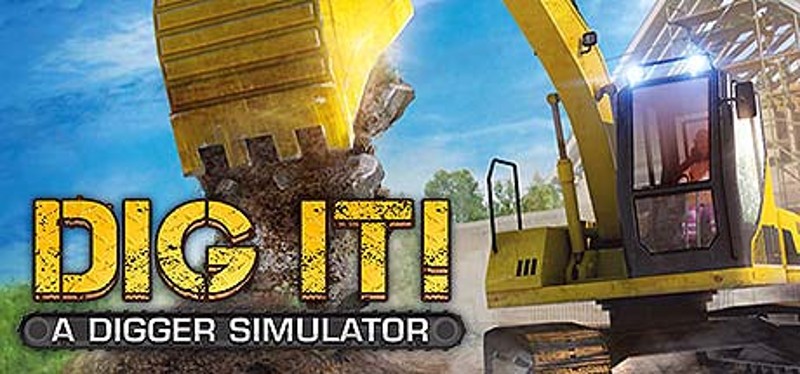 DIG IT! - A Digger Simulator Game Cover