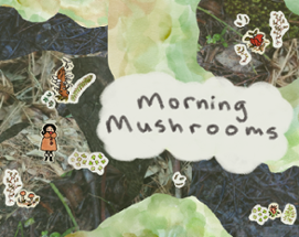 Morning Mushrooms Image