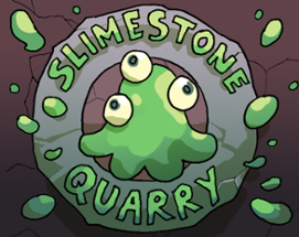 Slimestone Quarry Image