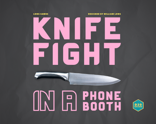 Knife Fight In A Phone Booth - D20 Arcade Game Cover