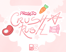 Projeto: Crush Rush Image