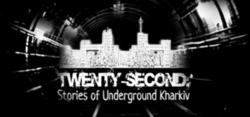 Twenty-second: Stories of Underground Kharkiv Game Cover