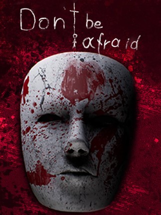 Don't Be Afraid Game Cover