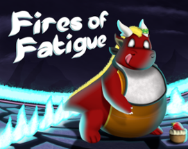 Fires of Fatigue Image