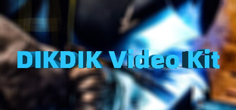 DIKDIK Video Kit 2024 Game Cover