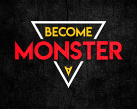 Become a Monster Image