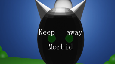 Keep away Morbid Image