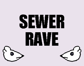 Sewer Rave Image