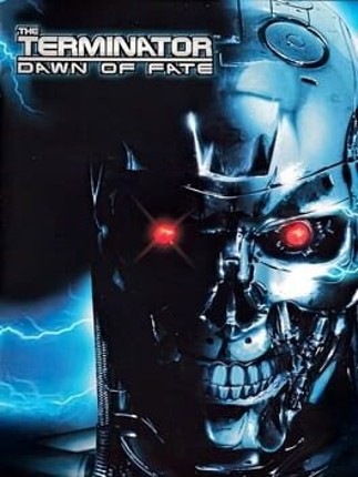 The Terminator: Dawn of Fate Game Cover