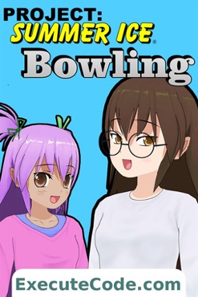Bowling - Project: Summer Ice Game Cover