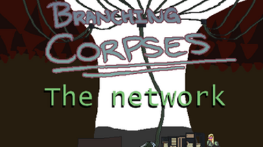 Branching Corpses - The network Image