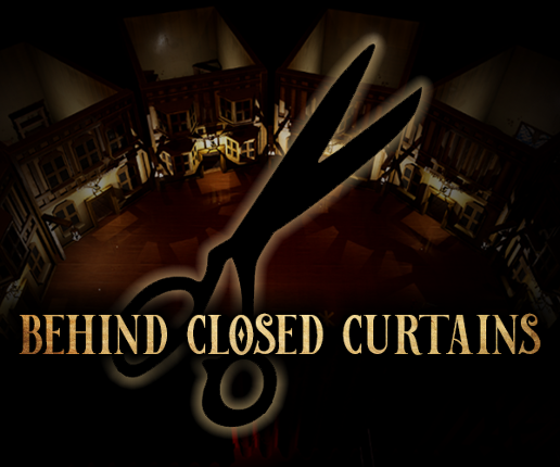 Behind Closed Curtains Game Cover