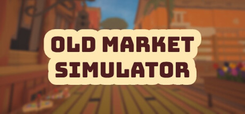 Old Market Simulator Game Cover