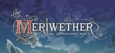 Meriwether: An American Epic Image