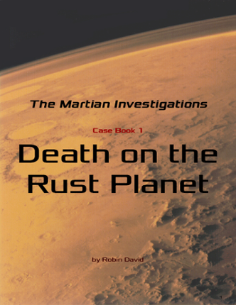 The Martian Investigations: Case 1 Game Cover