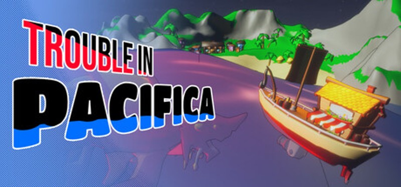 Trouble in Pacifica Game Cover